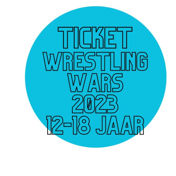 Ticket Wrestling Wars 2023 12 - 18 jaar